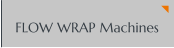 FLOW WRAP Machines