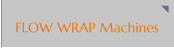 FLOW WRAP Machines