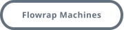 Flowrap Machines